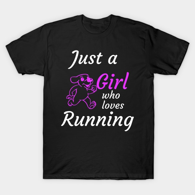 Just a girl who loves running T-Shirt by Dogefellas